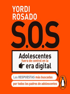 cover image of S.O.S Adolescentes fuera de control en la era digital